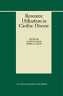 Buchcover Resource Utilization in Cardiac Disease