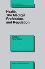 Buchcover Health, the Medical Profession, and Regulation
