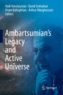 Buchcover Ambartsumian’s Legacy and Active Universe