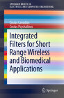 Buchcover Integrated Filters for Short Range Wireless and Biomedical Applications