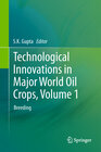 Buchcover Technological Innovations in Major World Oil Crops, Volume 1