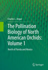 Buchcover The Pollination Biology of North American Orchids: Volume 1