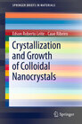 Buchcover Crystallization and Growth of Colloidal Nanocrystals