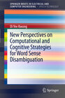 Buchcover New Perspectives on Computational and Cognitive Strategies for Word Sense Disambiguation