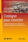 Buchcover S’intégrer pour s’enrichir: L’intégration régionale et les stratégies de réduction de la pauvreté en Afrique de l’ouest 