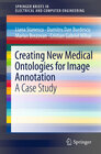 Buchcover Creating New Medical Ontologies for Image Annotation