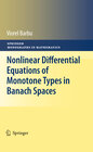 Buchcover Nonlinear Differential Equations of Monotone Types in Banach Spaces