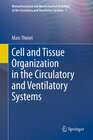 Buchcover Cell and Tissue Organization in the Circulatory and Ventilatory Systems