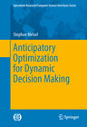 Buchcover Anticipatory Optimization for Dynamic Decision Making