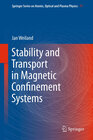 Buchcover Stability and Transport in Magnetic Confinement Systems