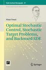 Buchcover Optimal Stochastic Control, Stochastic Target Problems, and Backward SDE