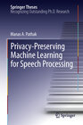Buchcover Privacy-Preserving Machine Learning for Speech Processing
