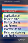 Buchcover Applications of Discrete-time Markov Chains and Poisson Processes to Air Pollution Modeling and Studies