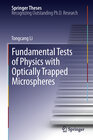 Buchcover Fundamental Tests of Physics with Optically Trapped Microspheres