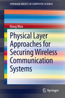 Buchcover Physical Layer Approaches for Securing Wireless Communication Systems