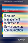 Buchcover Resource Management for Device-to-Device Underlay Communication