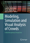 Buchcover Modeling, Simulation and Visual Analysis of Crowds
