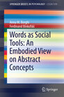 Buchcover Words as Social Tools: An Embodied View on Abstract Concepts
