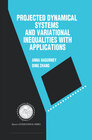 Buchcover Projected Dynamical Systems and Variational Inequalities with Applications