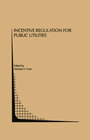Buchcover Incentive Regulation for Public Utilities
