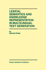 Buchcover Lexical Semantics and Knowledge Representation in Multilingual Text Generation