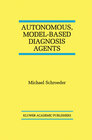 Buchcover Autonomous, Model-Based Diagnosis Agents