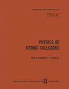 Buchcover Physics of Atomic Collisions / Fizika Atomnykh Stolknovenii / ФИЗИКА АТОМНЫХ СТОЛКНОВЕНИЙ