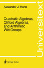 Buchcover Quadratic Algebras, Clifford Algebras, and Arithmetic Witt Groups