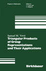 Buchcover Triangular Products of Group Representations and Their Applications