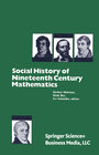 Buchcover Social History of Nineteenth Century Mathematics