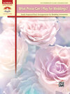 Buchcover What Praise Can I Play for Weddings?