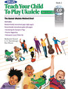 Buchcover Alfred's Teach Your Child to Play Ukulele, Book 2