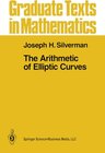 Buchcover The Arithmetic of Elliptic Curves (Graduate Texts in Mathematics Book 106) (English Edition)