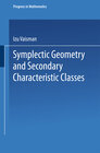 Buchcover Symplectic Geometry and Secondary Characteristic Classes