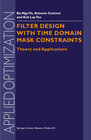 Buchcover Filter Design With Time Domain Mask Constraints: Theory and Applications