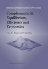 Buchcover Complementarity, Equilibrium, Efficiency and Economics