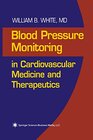 Buchcover Blood Pressure Monitoring in Cardiovascular Medicine and Therapeutics (Contemporary Cardiology) (English Edition)