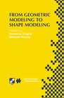 Buchcover From Geometric Modeling to Shape Modeling
