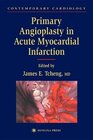 Buchcover Primary Angioplasty in Acute Myocardial Infarction (Contemporary Cardiology) (English Edition)