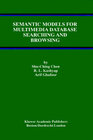 Buchcover Semantic Models for Multimedia Database Searching and Browsing
