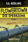 Buchcover Flowertown: Die Sperrzone