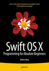 Buchcover Swift OS X Programming for Absolute Beginners