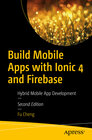 Buchcover Build Mobile Apps with Ionic 4 and Firebase
