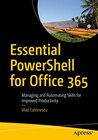 Buchcover Essential PowerShell for Office 365: Managing and Automating Skills for Improved Productivity