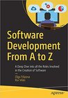 Buchcover Software Development From A to Z: A Deep Dive into all the Roles Involved in the Creation of Software