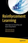 Buchcover Reinforcement Learning : With Open AI, TensorFlow and Keras Using Python