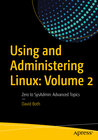 Buchcover Using and Administering Linux: Volume 2