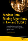 Buchcover Modern Data Mining Algorithms in C++ and CUDA C