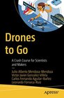 Buchcover Drones to Go: A Crash Course for Scientists and Makers