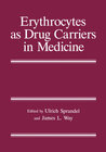 Buchcover Erythrocytes as Drug Carriers in Medicine